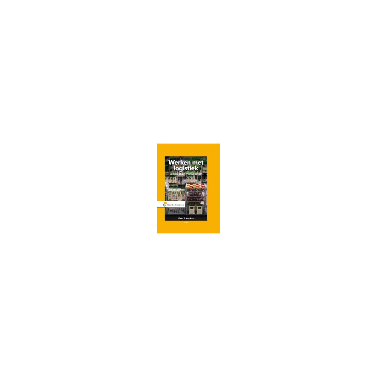 Afbeelding van Werken met logistiek : supply chain management 8e dr Afbeelding van Werken met logistiek : supply chain management 8e dr