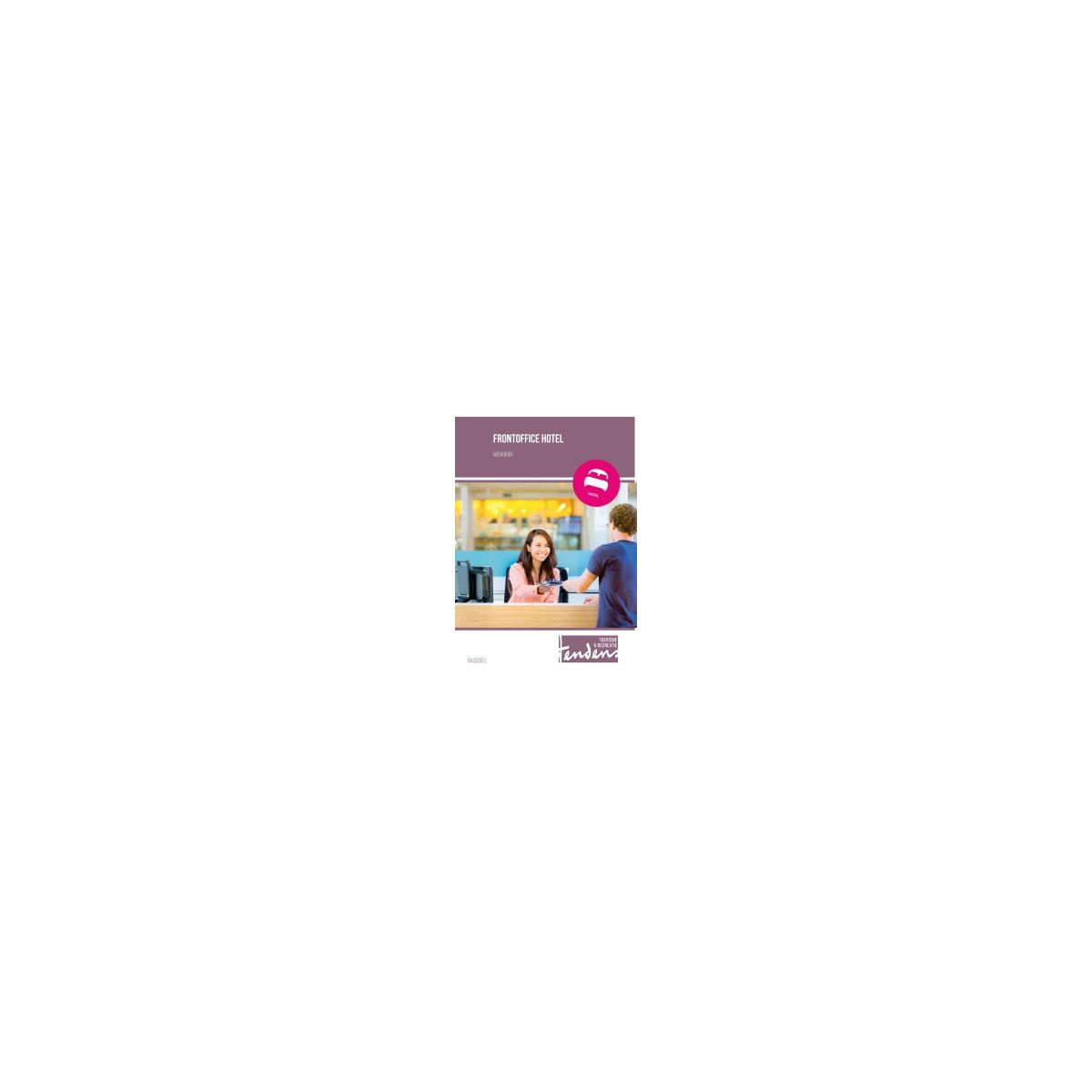 Afbeelding van Tendens TR : Frontoffice hotel : Werkboek Afbeelding van Tendens TR : Frontoffice hotel : Werkboek