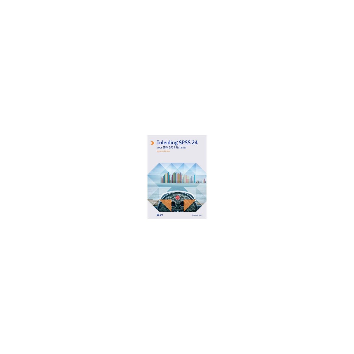 Afbeelding van Inleiding SPSS 24 : voor IBM SPSS Statistics 13e druk Afbeelding van Inleiding SPSS 24 : voor IBM SPSS Statistics 13e druk