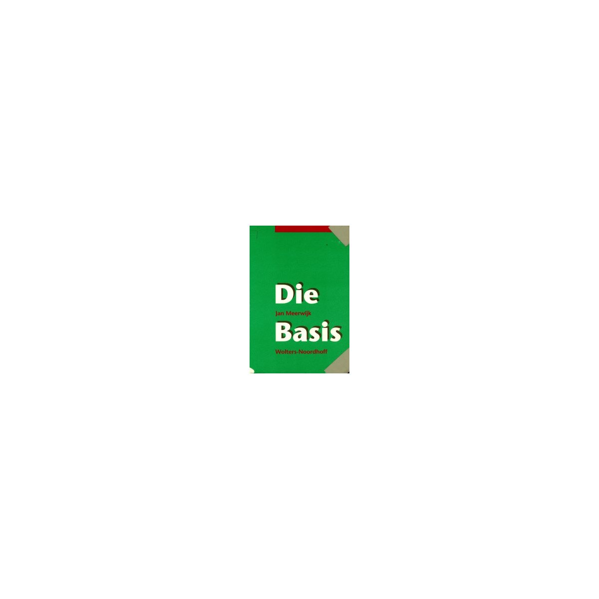 Afbeelding van Die Basis : Leerlingenboek Afbeelding van Die Basis : Leerlingenboek