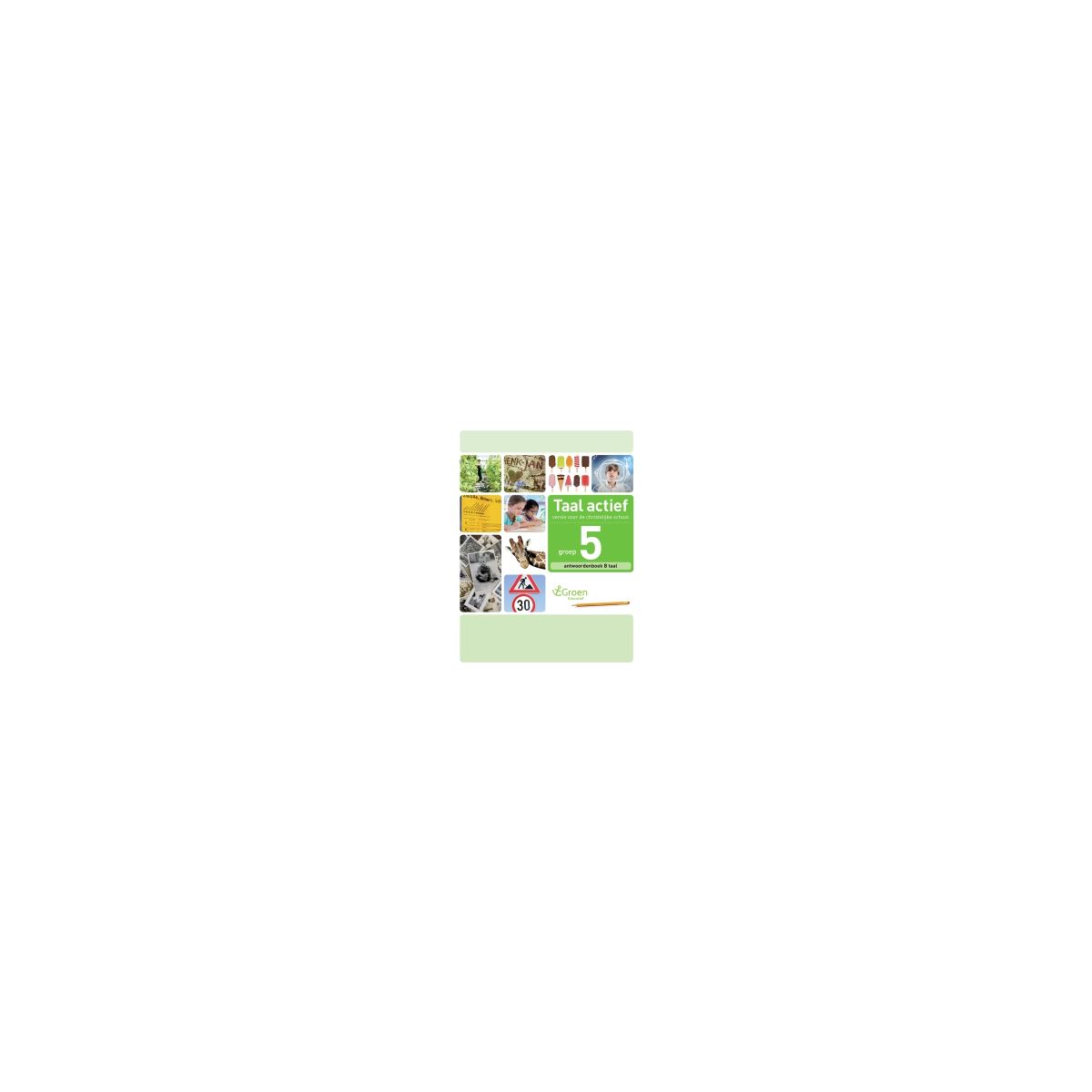 Afbeelding van Taal actief Taal (cv) : Groep 5 B : Antwoordenboek Afbeelding van Taal actief Taal (cv) : Groep 5 B : Antwoordenboek