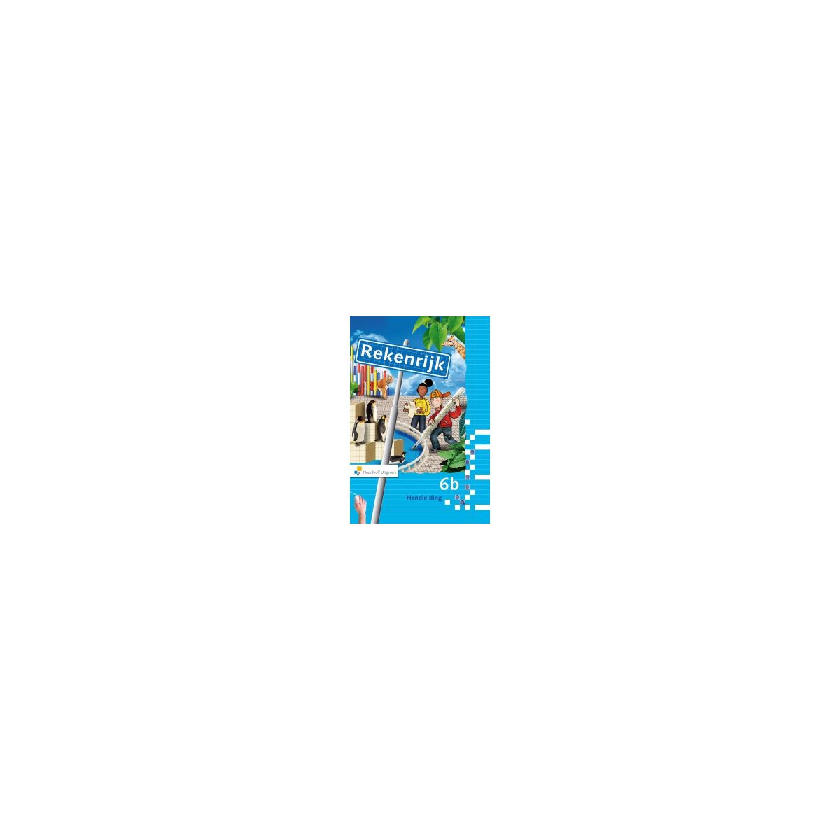 Afbeelding van RekenRijk 3e dr : 6b : Handleiding Afbeelding van RekenRijk 3e dr : 6b : Handleiding