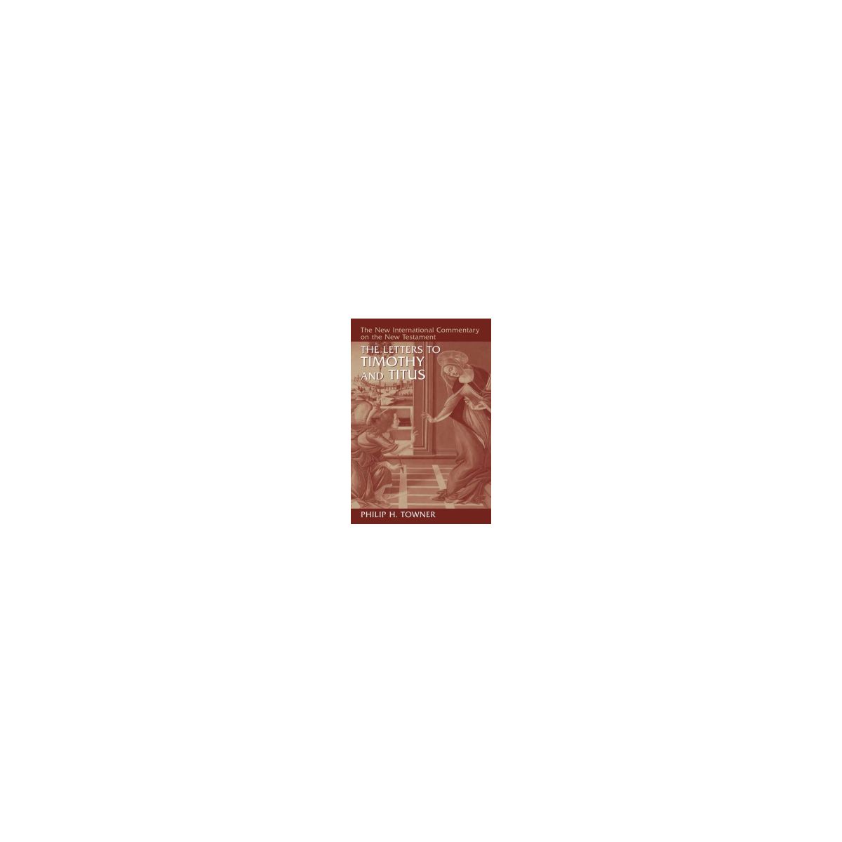 Afbeelding van The Letters to Timothy and Titus Afbeelding van The Letters to Timothy and Titus