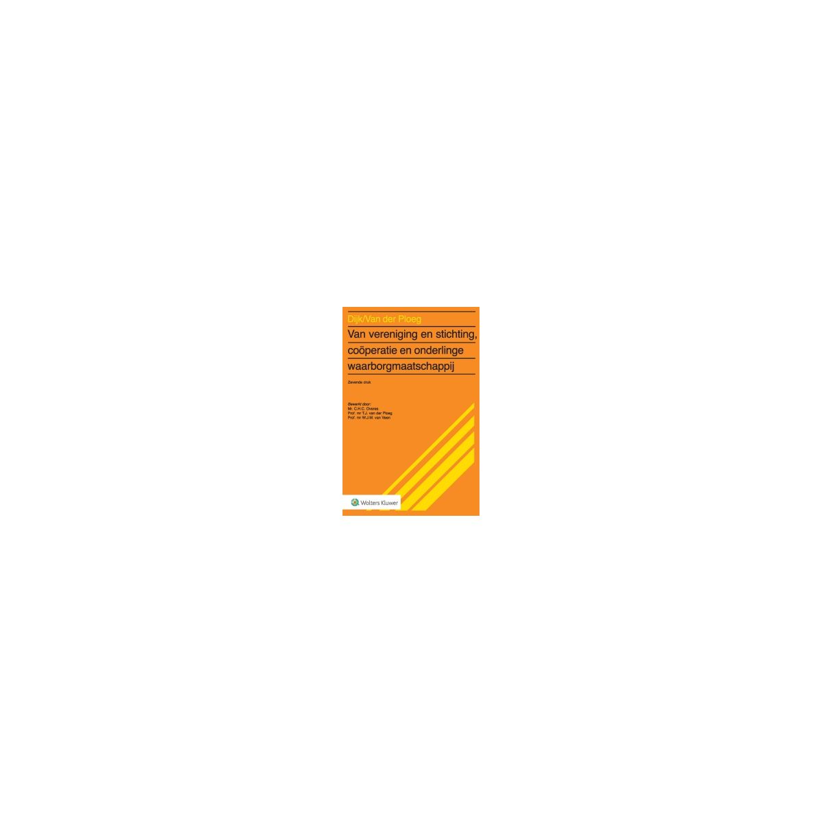 Afbeelding van Van vereniging en stichting, coöperatie en onderlinge waarborgmaatschappij 7e dr Afbeelding van Van vereniging en stichting, coöperatie en onderlinge waarborgmaatschappij 7e dr