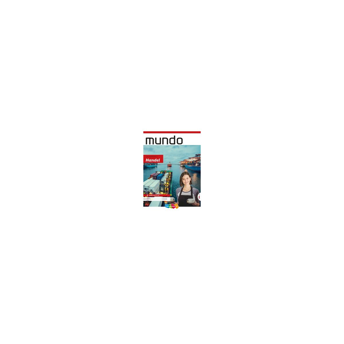Afbeelding van Mundo 3e ed : 2 vmbo-kgt (t/h) : Thema 7 Handel : Leerwerkboek Afbeelding van Mundo 3e ed : 2 vmbo-kgt (t/h) : Thema 7 Handel : Leerwerkboek