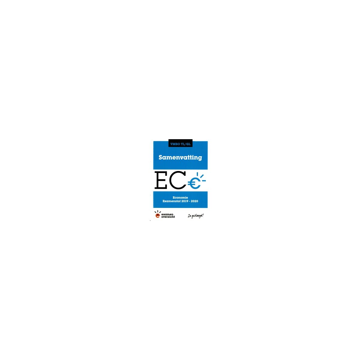 Afbeelding van Samenvatting Economie : vmbo tl/gl : Examenstof 2019-2020 Afbeelding van Samenvatting Economie : vmbo tl/gl : Examenstof 2019-2020