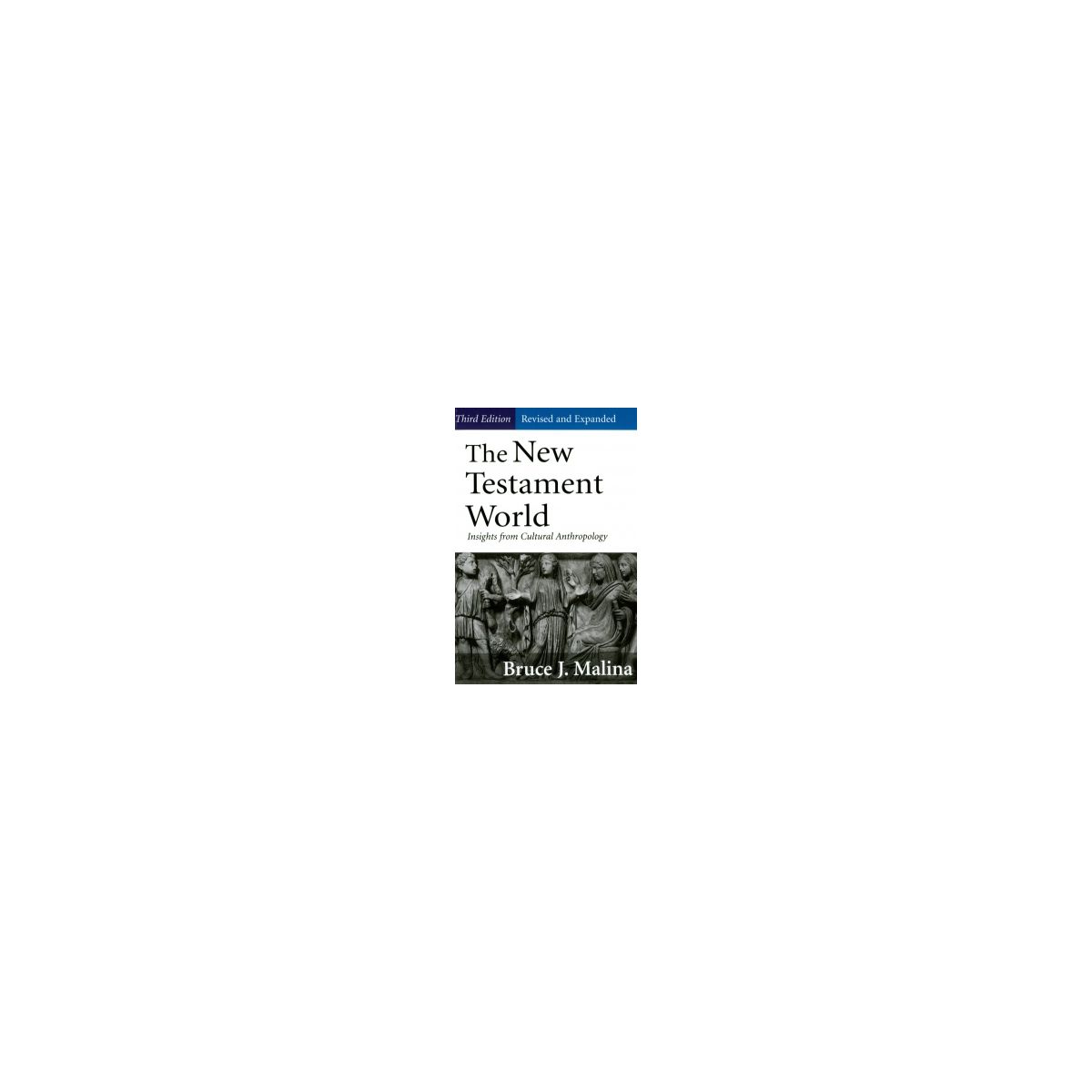 Afbeelding van The New Testament world : insights from cultural anthropology Afbeelding van The New Testament world : insights from cultural anthropology