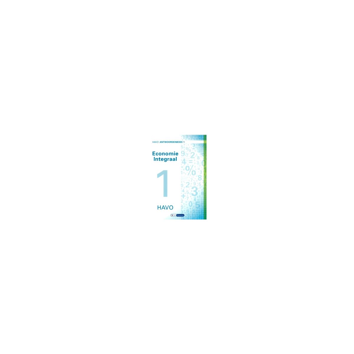 Afbeelding van Economie integraal : havo 1 : Antwoordenboek Afbeelding van Economie integraal : havo 1 : Antwoordenboek