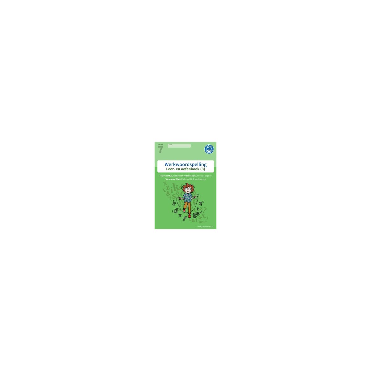 Afbeelding van Werkwoordspelling : Groep 7, 3 : Leer- en oefenboek Afbeelding van Werkwoordspelling : Groep 7, 3 : Leer- en oefenboek