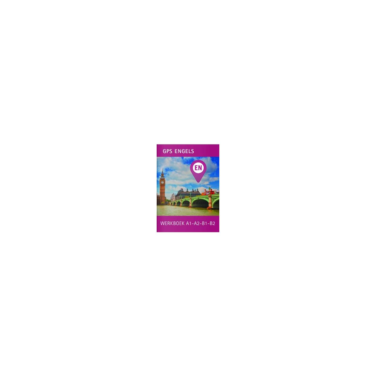 Afbeelding van GPS Engels : A1 - A2 - B1 - B2 : Werkboek Afbeelding van GPS Engels : A1 - A2 - B1 - B2 : Werkboek