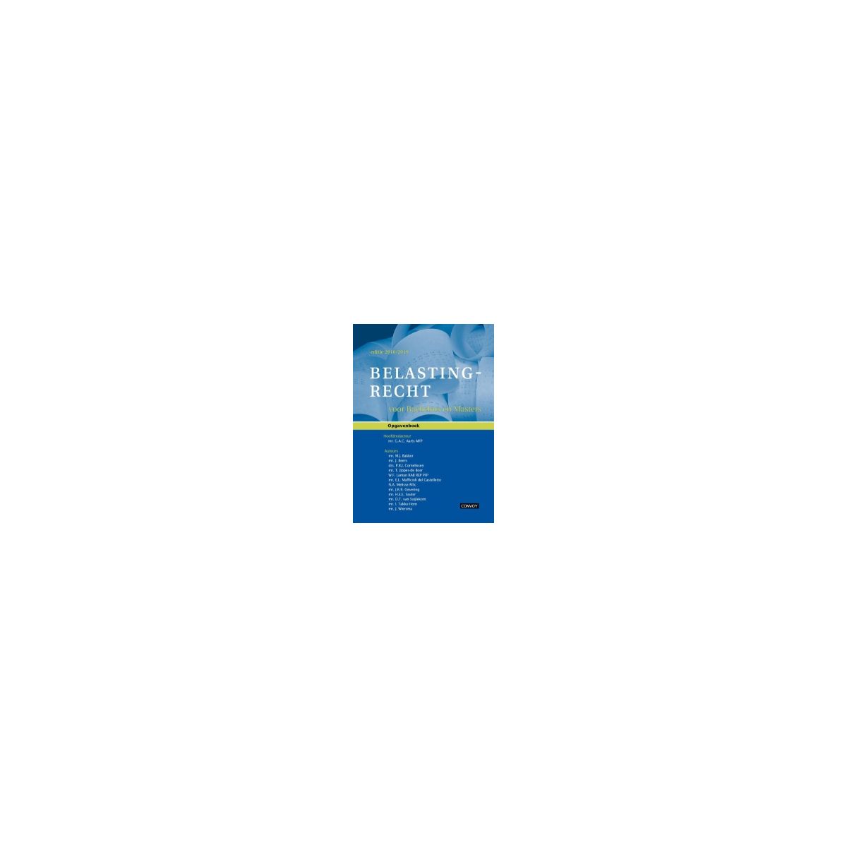 Afbeelding van Belastingrecht voor bachelors en masters : Opgavenboek Afbeelding van Belastingrecht voor bachelors en masters : Opgavenboek