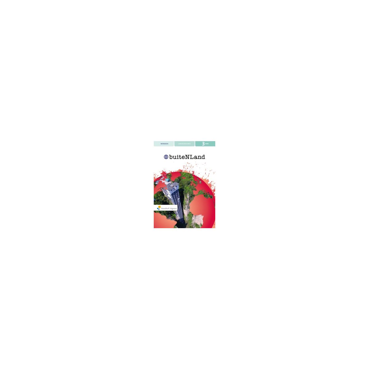 Afbeelding van BuiteNLand 4e ed : 3 vwo : Werkboek Afbeelding van BuiteNLand 4e ed : 3 vwo : Werkboek