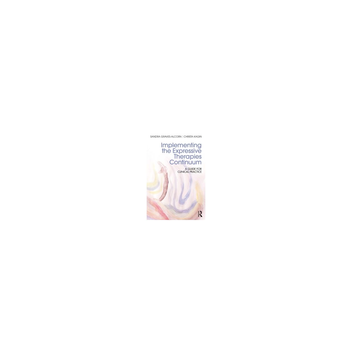 Afbeelding van Implementing the expressive therapies continuum Afbeelding van Implementing the expressive therapies continuum