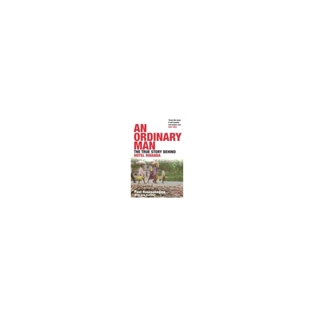 Afbeelding van An ordinary man : the true story behind Hotel Rwanda Afbeelding van An ordinary man : the true story behind Hotel Rwanda