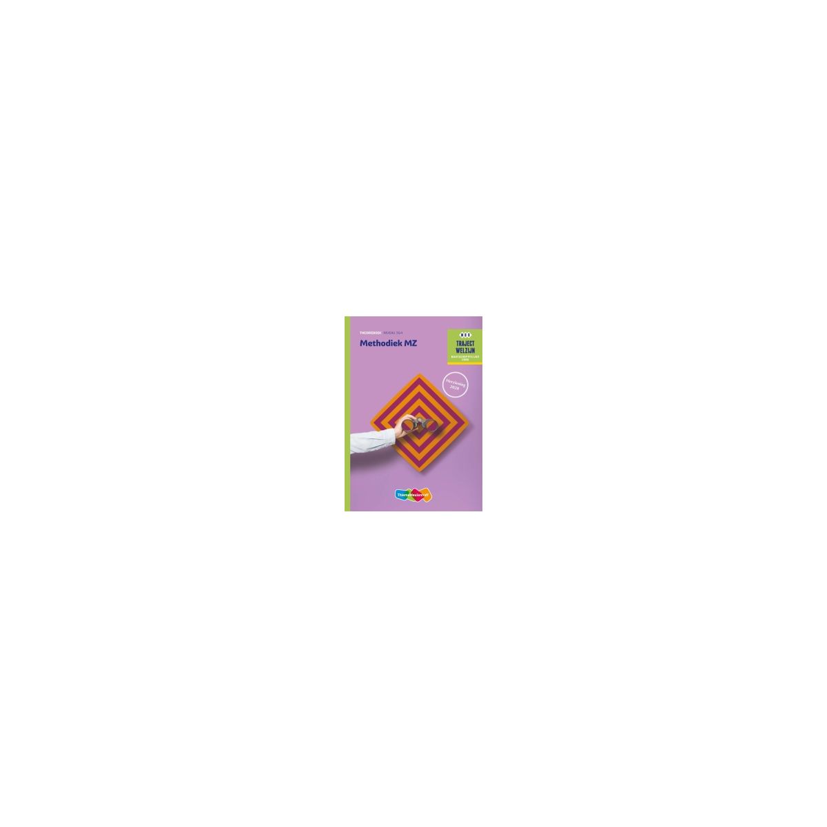 Afbeelding van Traject Welzijn : Methodiek MZ : Theorieboek niveau 3 & 4 Afbeelding van Traject Welzijn : Methodiek MZ : Theorieboek niveau 3 & 4