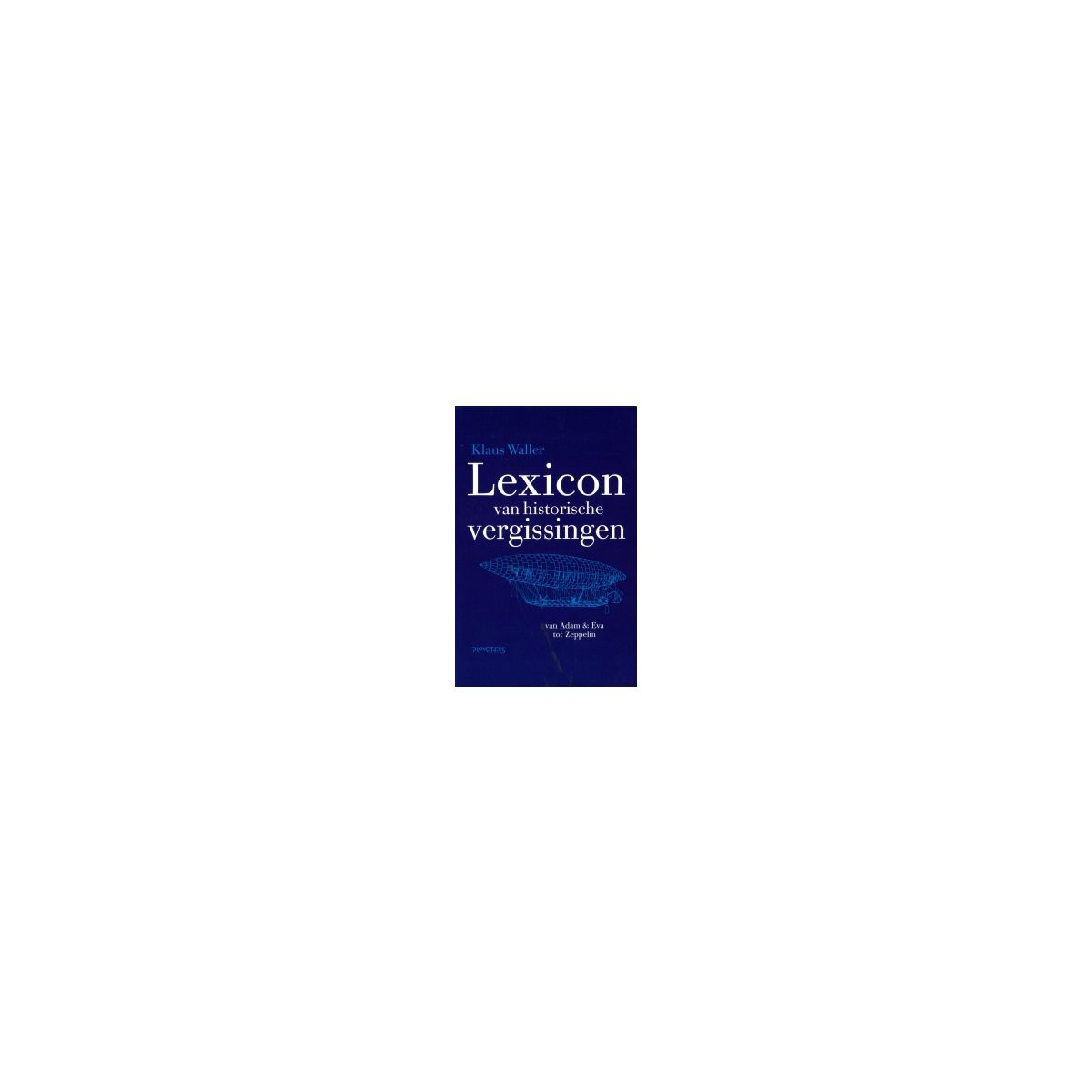 Afbeelding van Lexicon Historische Vergissingen Afbeelding van Lexicon Historische Vergissingen
