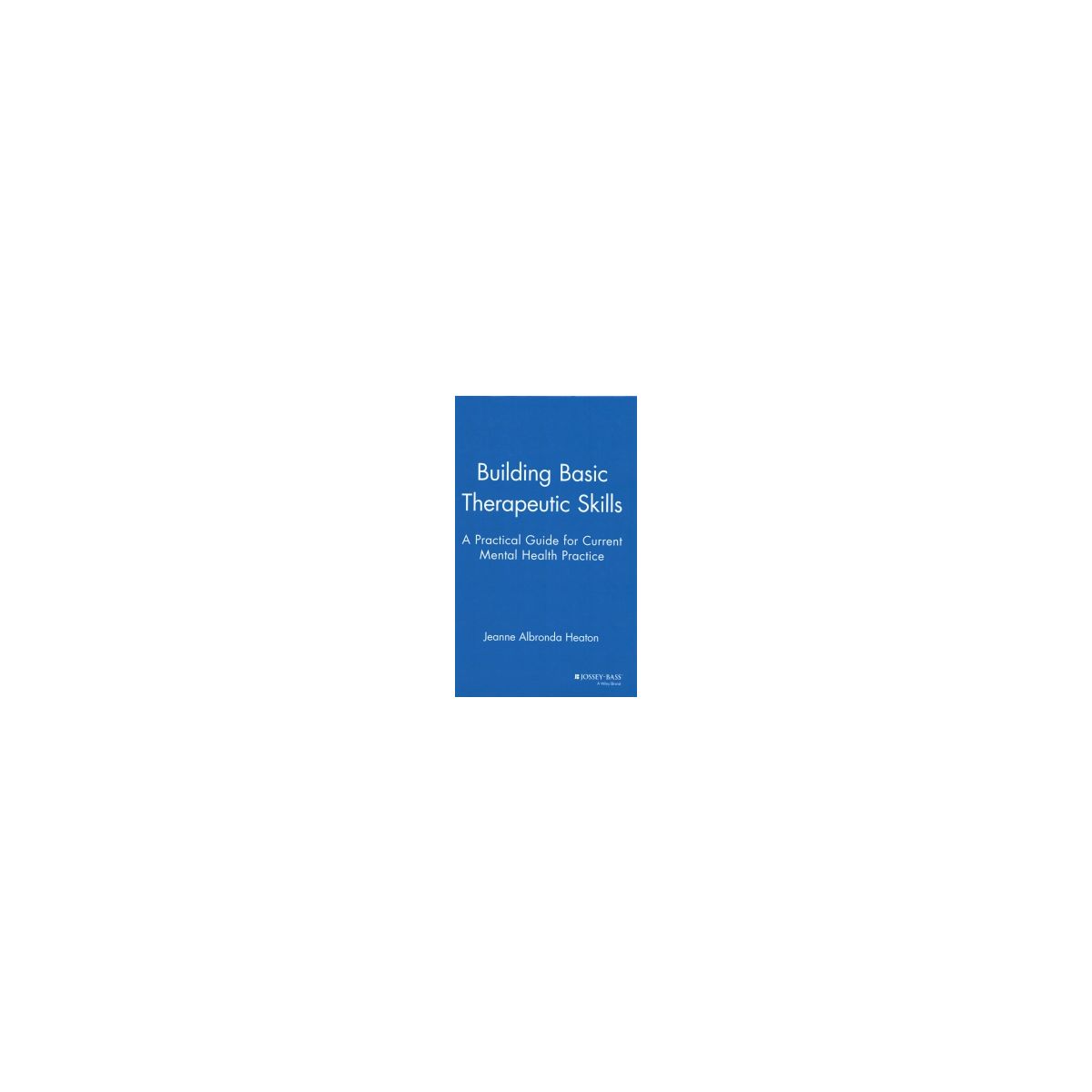 Afbeelding van Building basic therapeutic skills Afbeelding van Building basic therapeutic skills