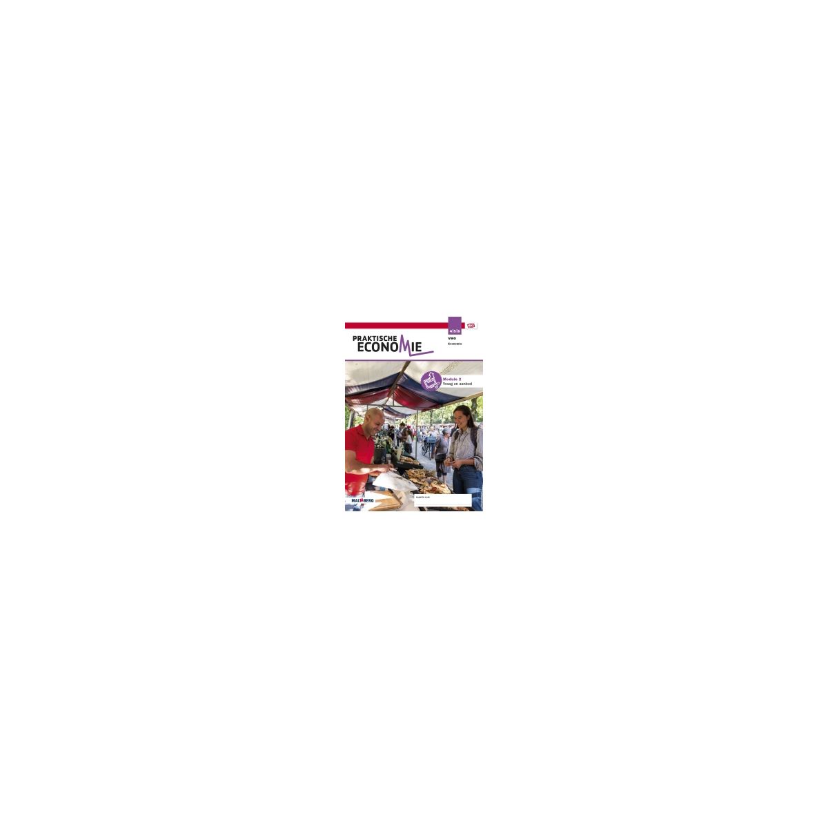Afbeelding van Praktische economie : 4+5+6 vwo : Module 2 : Vraag en aanbod Afbeelding van Praktische economie : 4+5+6 vwo : Module 2 : Vraag en aanbod