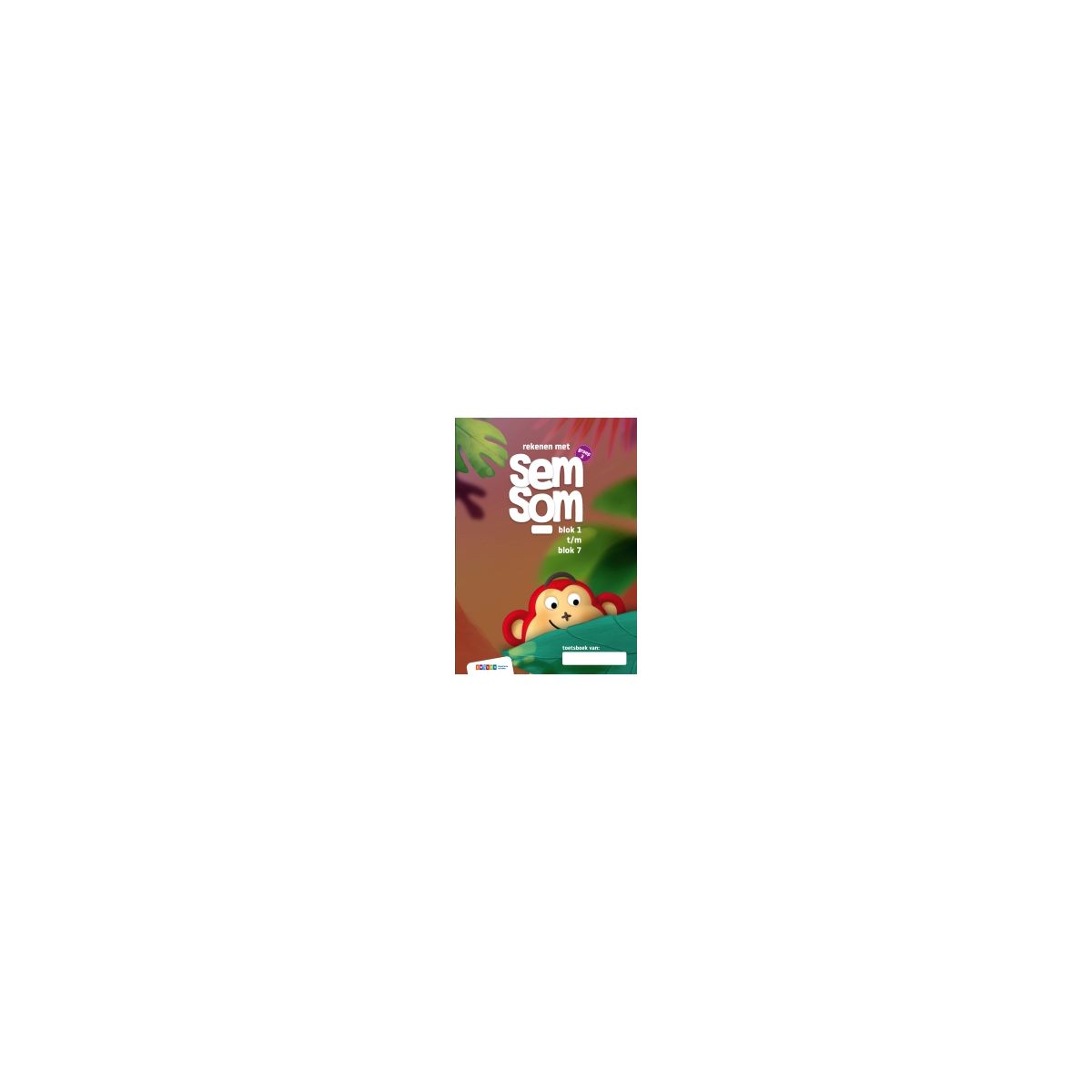 Afbeelding van Semsom : Groep 3, blok 1 t/m 7 : Toetsboek Afbeelding van Semsom : Groep 3, blok 1 t/m 7 : Toetsboek