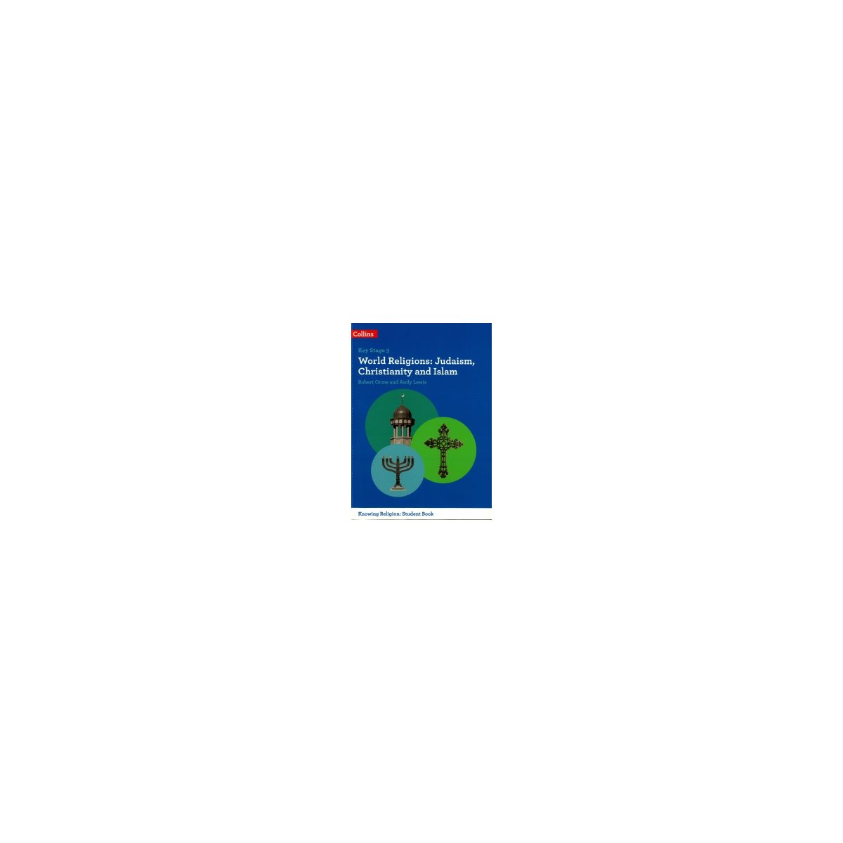 Afbeelding van World religions : Judaism, Christianity and Islam Afbeelding van World religions : Judaism, Christianity and Islam