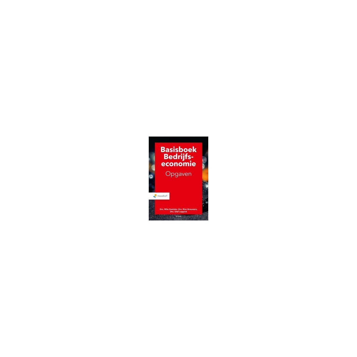 Afbeelding van Basisboek bedrijfseconomie 12e dr : Opgaven Afbeelding van Basisboek bedrijfseconomie 12e dr : Opgaven