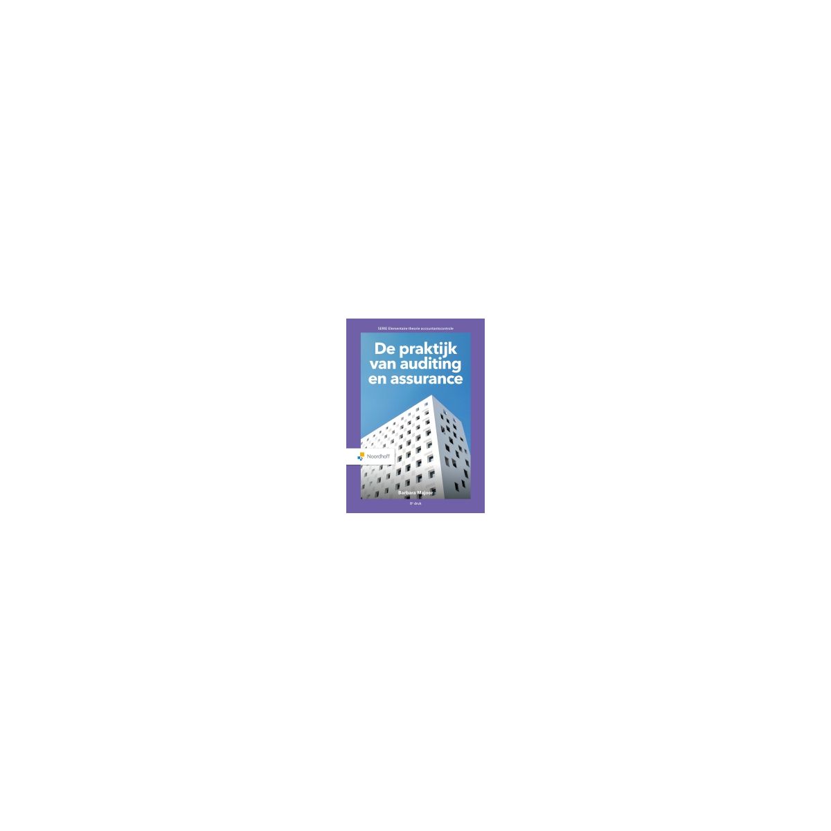 Afbeelding van De praktijk van auditing en assurance Afbeelding van De praktijk van auditing en assurance
