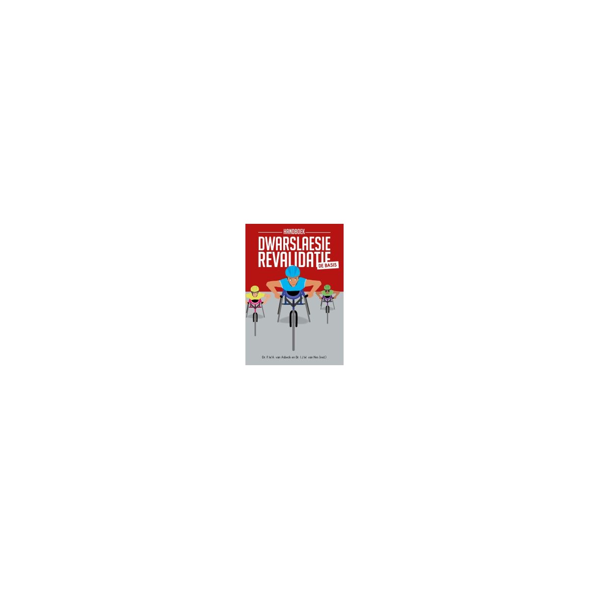 Afbeelding van Handboek dwarslaesierevalidatie : de basis Afbeelding van Handboek dwarslaesierevalidatie : de basis