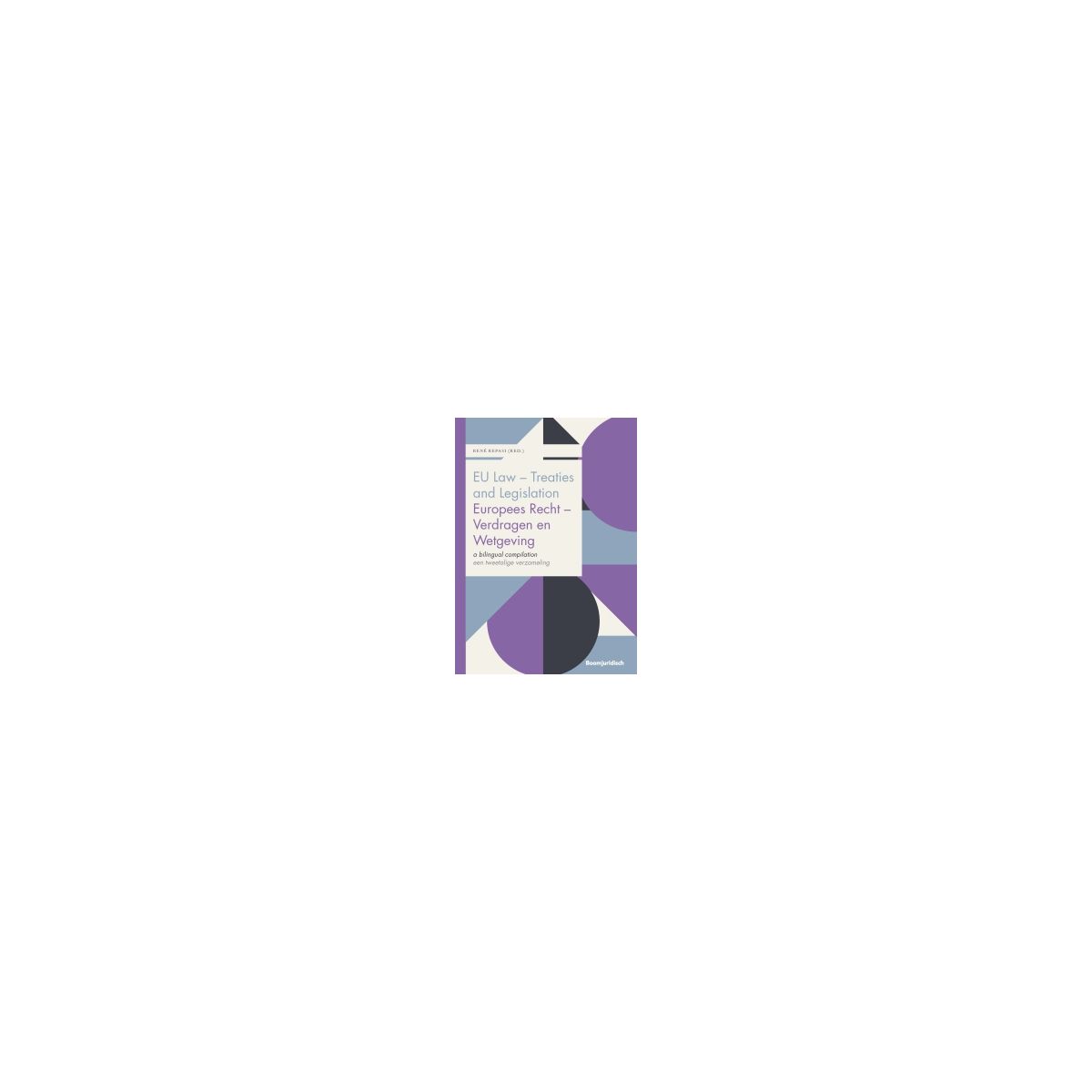 Afbeelding van EU law - treaties and legislation : a bilingual compilation Afbeelding van EU law - treaties and legislation : a bilingual compilation