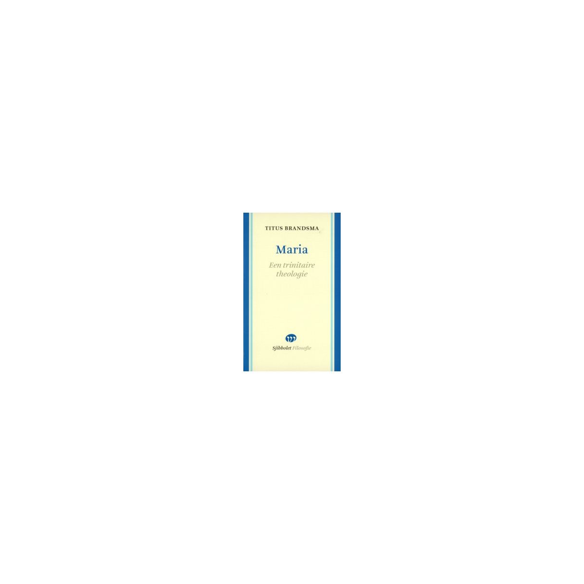 Afbeelding van Maria : een trinitaire theologie Afbeelding van Maria : een trinitaire theologie