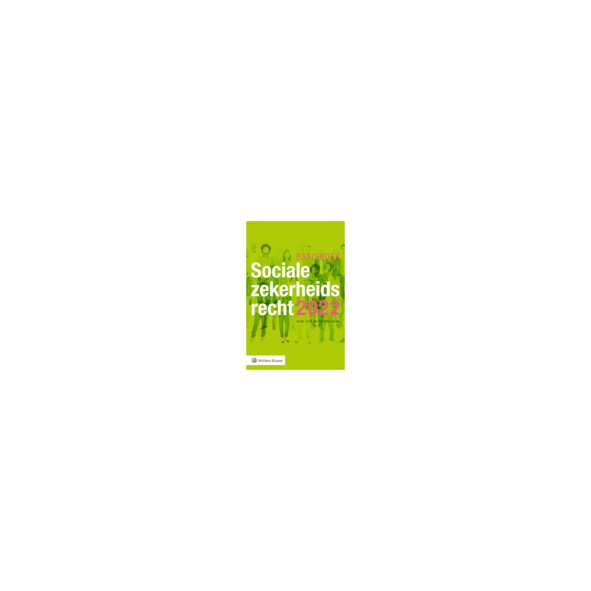 Afbeelding van Basisboek Socialezekerheidsrecht 2022 Afbeelding van Basisboek Socialezekerheidsrecht 2022