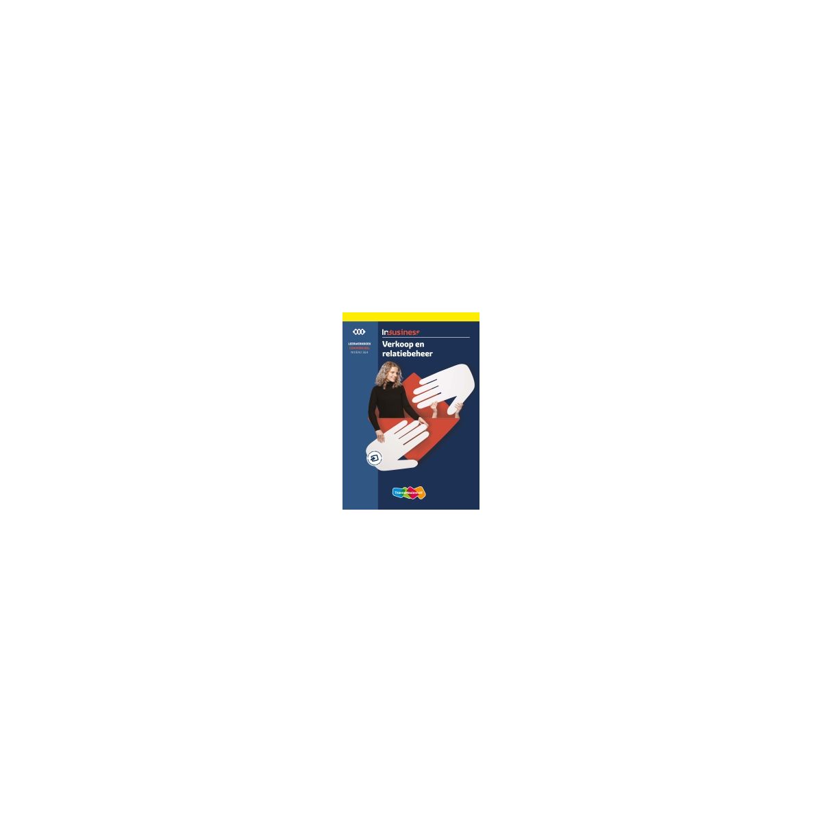 Afbeelding van InBusiness : Verkoop en relatiebeheer : Leerwerkboek Afbeelding van InBusiness : Verkoop en relatiebeheer : Leerwerkboek