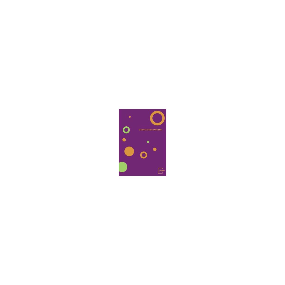 Afbeelding van LWEO Gedragseconomie 2e dr : 4+5+6 vwo : Lesbrief Afbeelding van LWEO Gedragseconomie 2e dr : 4+5+6 vwo : Lesbrief