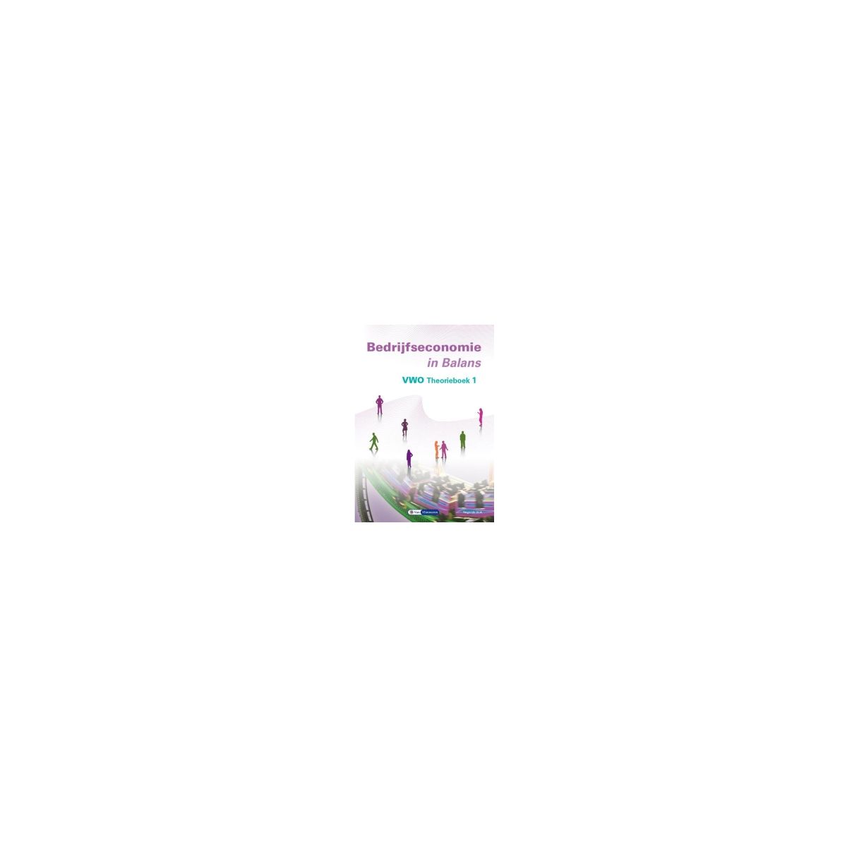 Afbeelding van Bedrijfseconomie in balans 9e dr : vwo 1 : Theorieboek Afbeelding van Bedrijfseconomie in balans 9e dr : vwo 1 : Theorieboek