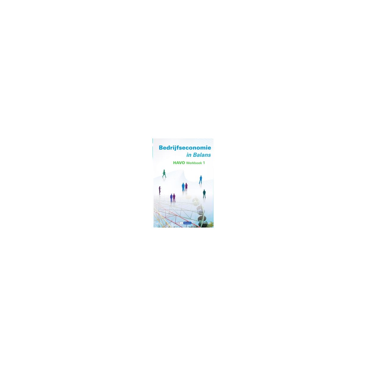 Afbeelding van Bedrijfseconomie in balans 9e dr : havo 1 : Werkboek Afbeelding van Bedrijfseconomie in balans 9e dr : havo 1 : Werkboek