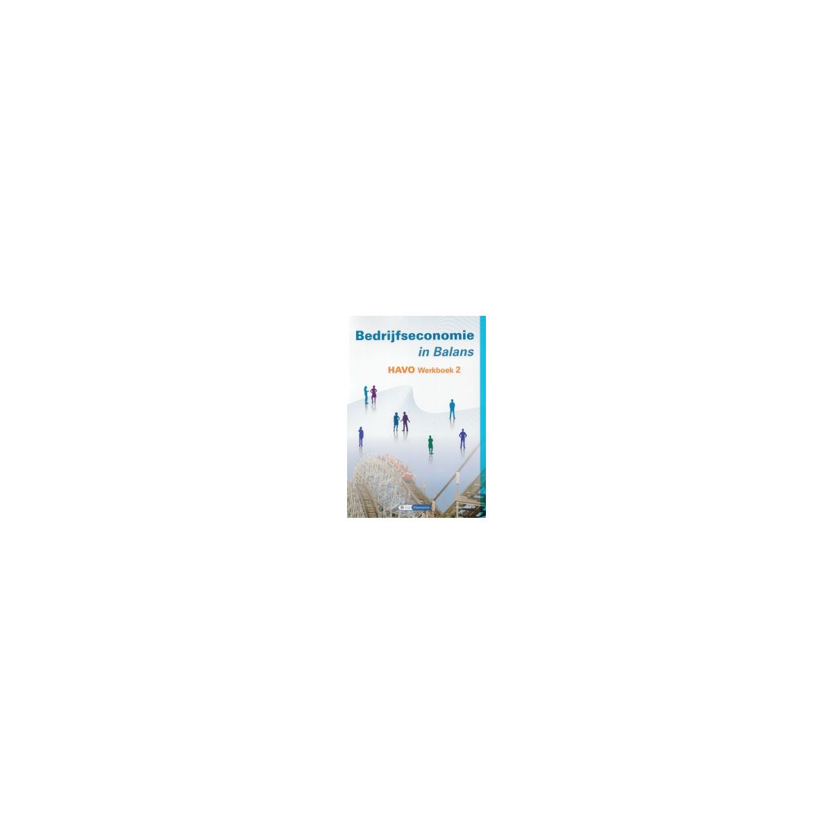 Afbeelding van Bedrijfseconomie in balans 9e dr : havo 2 : Werkboek Afbeelding van Bedrijfseconomie in balans 9e dr : havo 2 : Werkboek