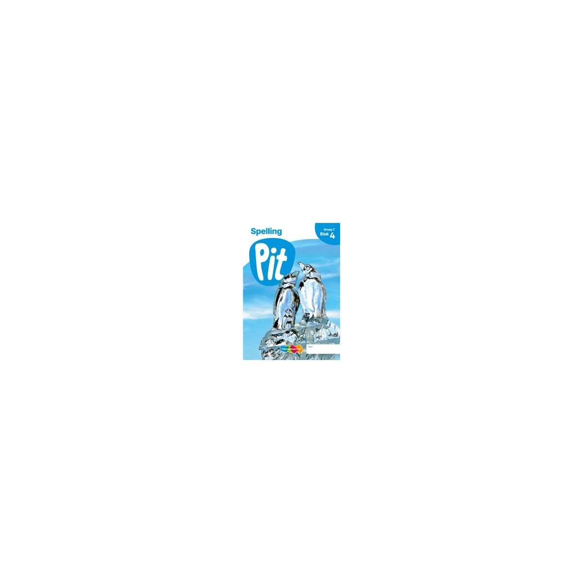 Afbeelding van Pit Spelling : Groep 7, blok 4 t/m 6 (+herhalen en toepassen) : Leerwerkschrift Afbeelding van Pit Spelling : Groep 7, blok 4 t/m 6 (+herhalen en toepassen) : Leerwerkschrift
