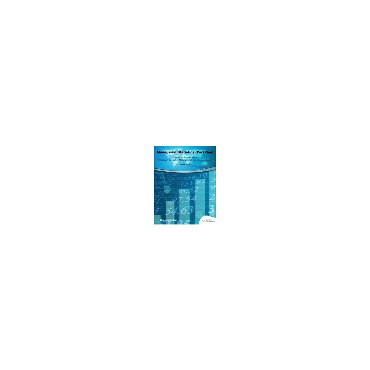 Afbeelding van Managerial statistics (custom ed) : 1 Afbeelding van Managerial statistics (custom ed) : 1