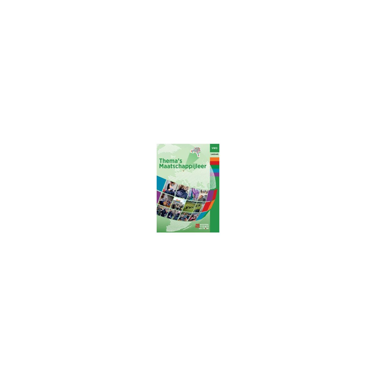 Afbeelding van Thema's maatschappijleer : vwo : Lesboek Afbeelding van Thema's maatschappijleer : vwo : Lesboek
