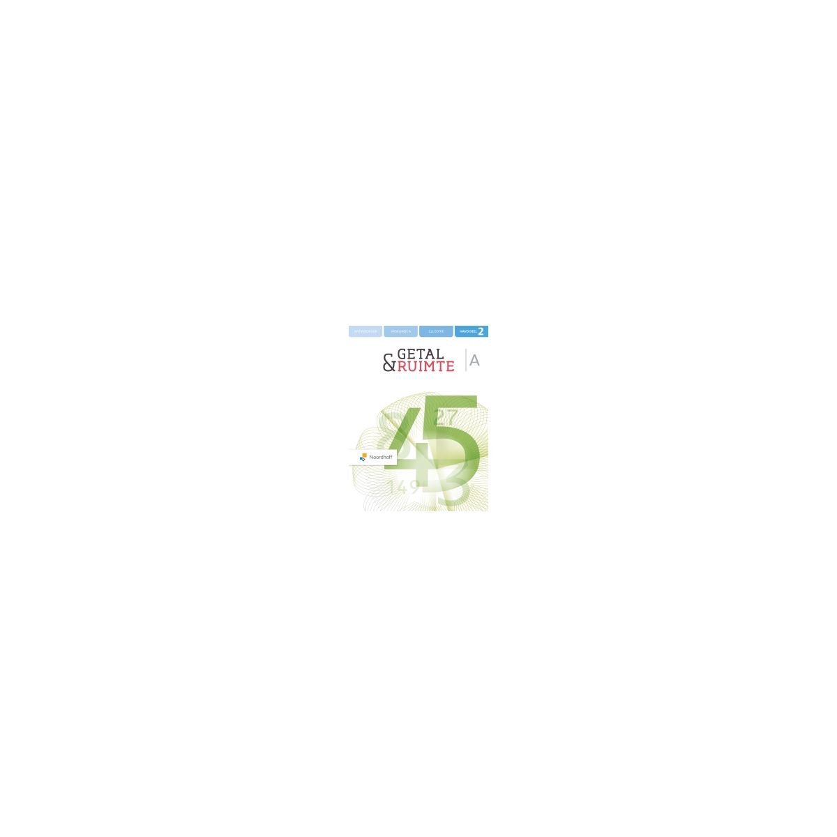 Afbeelding van Getal & ruimte 12e ed : havo A 2 : Antwoorden Afbeelding van Getal & ruimte 12e ed : havo A 2 : Antwoorden