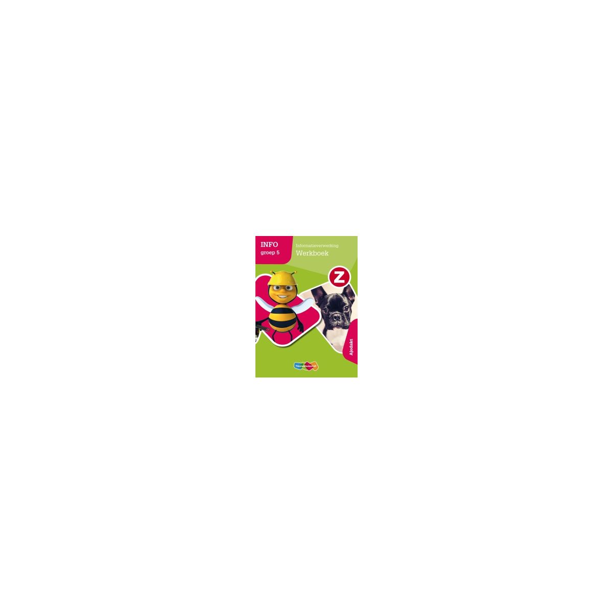 Afbeelding van Z-info 2e dr : Groep 5 : Werkboek Afbeelding van Z-info 2e dr : Groep 5 : Werkboek