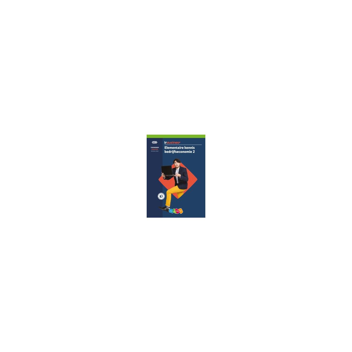 Afbeelding van InBusiness : Elementaire kennis bedrijfseconomie 2 : Theorieboek Afbeelding van InBusiness : Elementaire kennis bedrijfseconomie 2 : Theorieboek