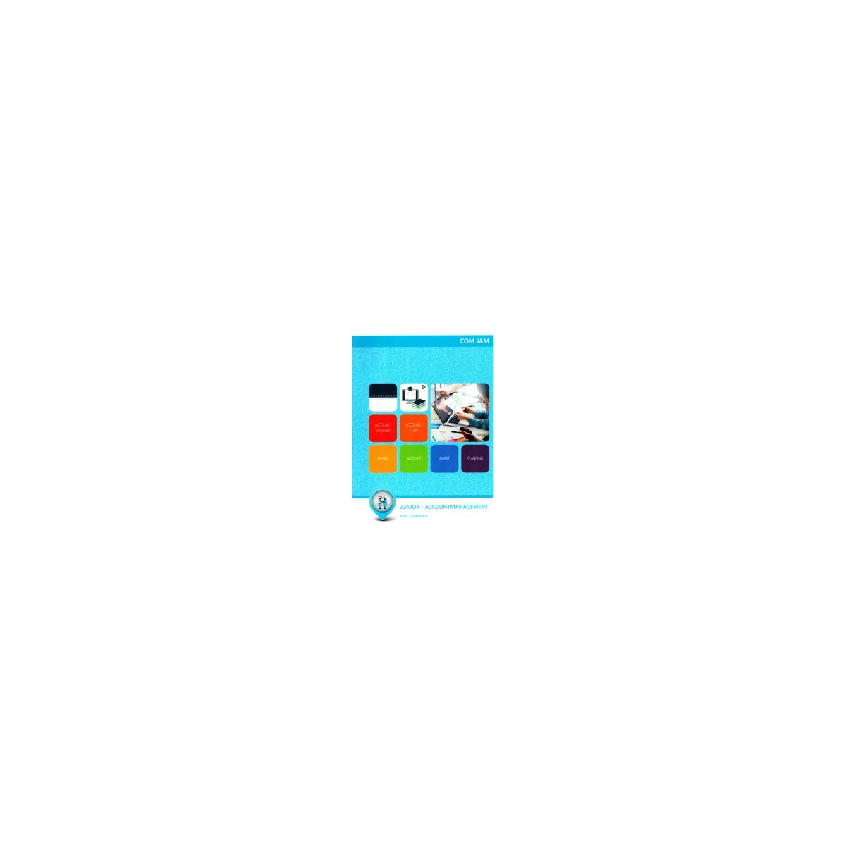 Afbeelding van COM JAM P4 : Junior accountmanager : Leerwerkboek Afbeelding van COM JAM P4 : Junior accountmanager : Leerwerkboek
