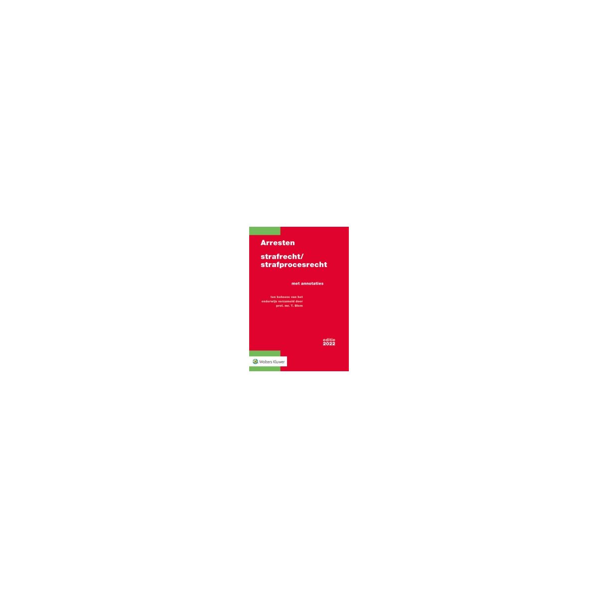 Afbeelding van Arrestenbundel strafrecht / strafprocesrecht 2022 Afbeelding van Arrestenbundel strafrecht / strafprocesrecht 2022