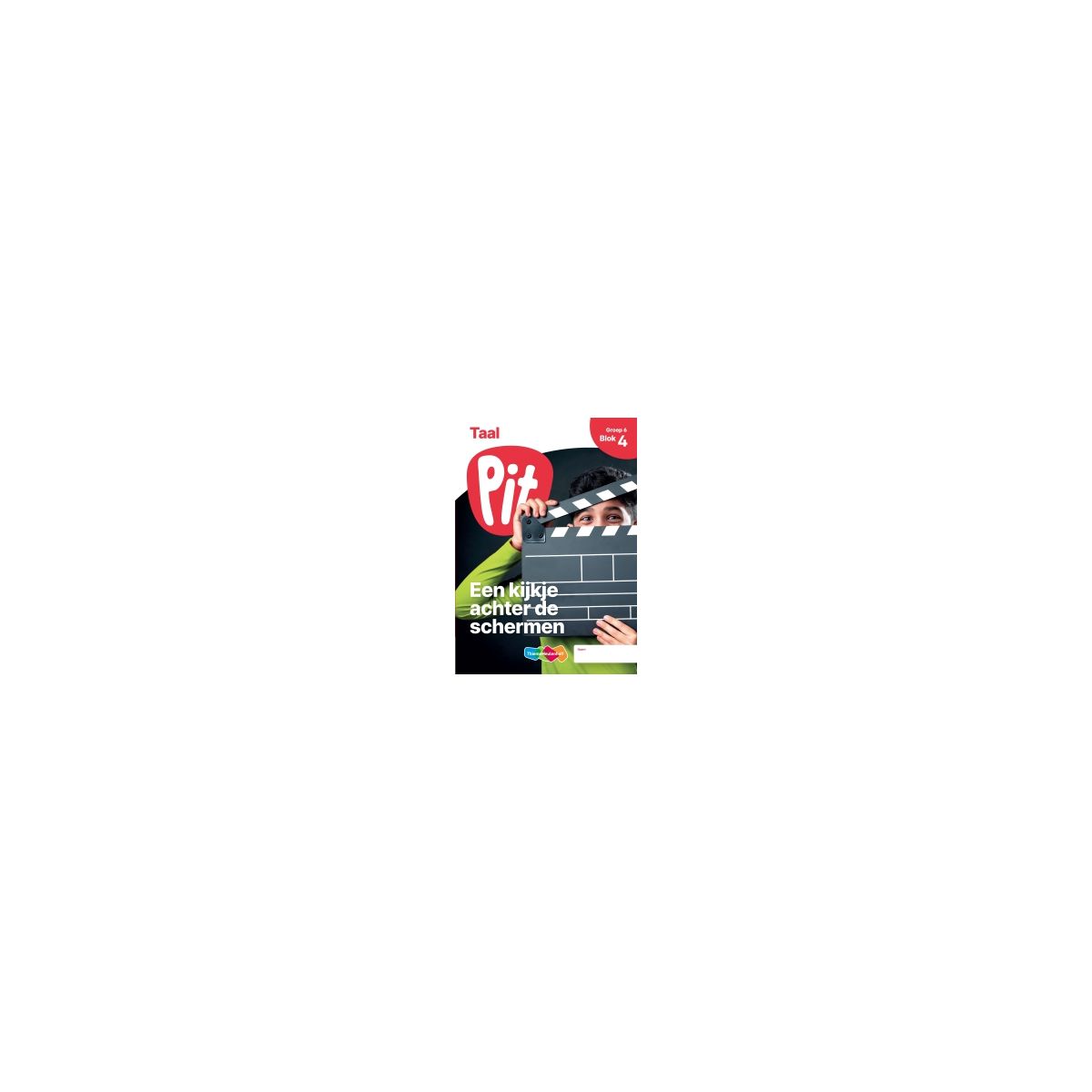 Afbeelding van Pit Taal : Groep 6, blok 4 t/m 6 (+herhalen en toepassen) : Leerwerkschrift Afbeelding van Pit Taal : Groep 6, blok 4 t/m 6 (+herhalen en toepassen) : Leerwerkschrift