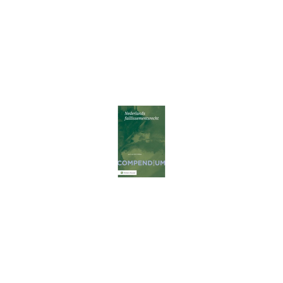 Afbeelding van Compendium Nederlands faillissementsrecht Afbeelding van Compendium Nederlands faillissementsrecht