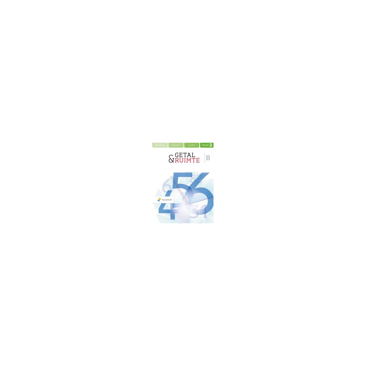 Afbeelding van Getal & ruimte 12e ed : vwo B 3 : Antwoordenboek Afbeelding van Getal & ruimte 12e ed : vwo B 3 : Antwoordenboek