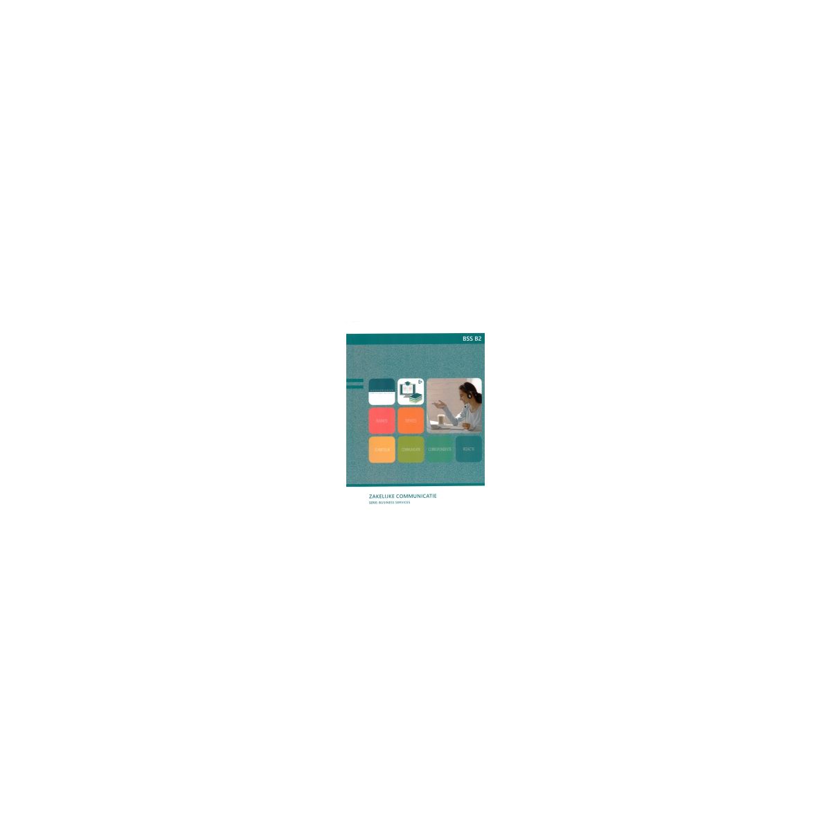 Afbeelding van BSS B2 : Business Services : Zakelijke communicatie Afbeelding van BSS B2 : Business Services : Zakelijke communicatie