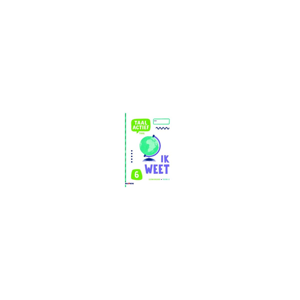 Afbeelding van Taal actief Taal : Groep 6 : Thema 6 : Leerwerkboek Afbeelding van Taal actief Taal : Groep 6 : Thema 6 : Leerwerkboek
