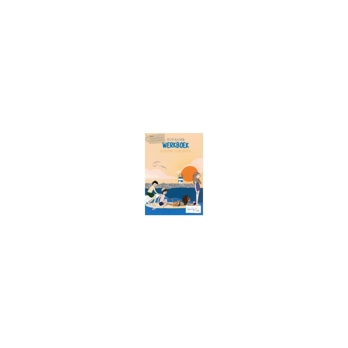 Afbeelding van Beter Bijleren Begrijpend lezen : Groep 6 : Werkboek Afbeelding van Beter Bijleren Begrijpend lezen : Groep 6 : Werkboek