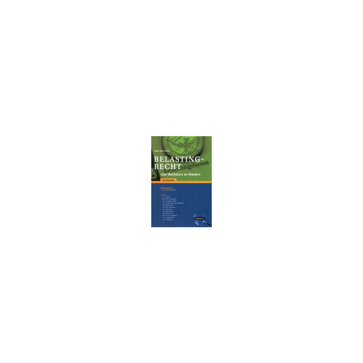 Afbeelding van Belastingrecht voor Bachelors en Masters : Theorieboek 2022-2023 Afbeelding van Belastingrecht voor Bachelors en Masters : Theorieboek 2022-2023